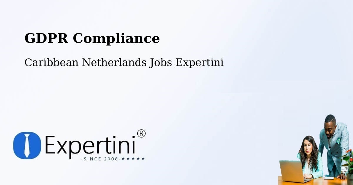 EU GDPR Compliance Statement – Windwardside - Caribbean Netherlands Jobs Expertini